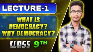 LECTURE1WHAT IS DEMOCRACY WHY IS DEMOCRACYCLASS 9TH CIVICSNCERT COVERED [upl. by Zirtaeb]