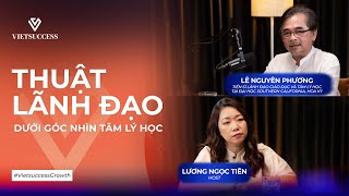 TS Lê Nguyên Phương  Thuật lãnh đạo dưới góc nhìn tâm lý học [upl. by Oralla]