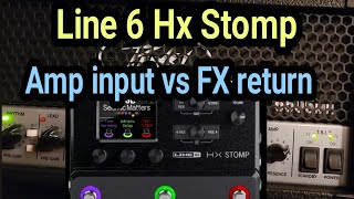 Line 6 HX Stomp FX Loop vs front input [upl. by Arianne100]