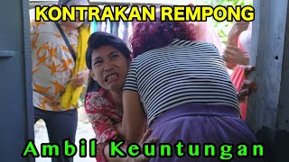 AMBIL KEUNTUNGAN  KONTRAKAN REMPONG EPISODE 831 [upl. by Annaeiluj]