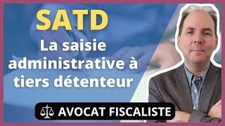 La saisie administrative à tiers détenteur SATD [upl. by Chemesh444]