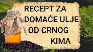 RECEPT ZA DOMAĆE ULJE OD CRNOG KIMAČUREKOTA  liječi sve bolesti osim smrti [upl. by Thor351]