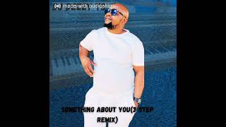 LorayneSomething about you Dj Dezzy Ts 3 STEP AFRO REMIX [upl. by Ardnasak222]