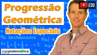 Progressão Geométrica PG Notações Especiais Aula 4 de 8 [upl. by Annia745]