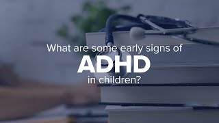 Expert Insights What are some early signs of ADHD in children [upl. by Aibonez]