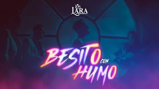 Los Lara  Besito con Humo  Video Oficial [upl. by Hirz]