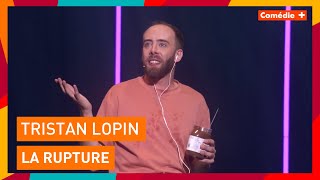 Tristan Lopin  La rupture  Dépendance affective  Comédie [upl. by Clementi]