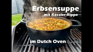 Erbsensuppe mit KasslerRippe im Dutch Oven [upl. by Nyliac]