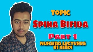 Spina Bifida  Types  Causes  Symptoms  Treatment  Nursing Lecture in Hindi Pediatric Part 1 [upl. by Delano]