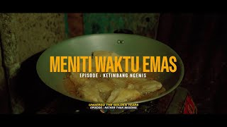 MENITI WAKTU EMAS  Eps Ketimbang Ngemis [upl. by Bruis]