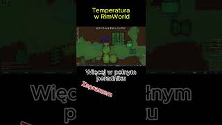 Temperatura w RimWorld rimworld poradnik shots bein [upl. by Selbbep]