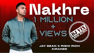 Nakhre  Official Desi Remix  Jay Sean x Rishi Rich x Kiranee x DJ Vix  Break The Noise Records [upl. by Ecilahs]