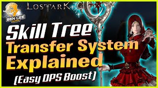 Lost Ark  Skill Tree Transfer System Guide  Massive DPS boost  Tripod Gear Guide [upl. by Eseilana456]