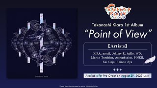 Takanashi Kiara 1st Album 「Point of View」 ALBUM TEASER [upl. by Stillmann]