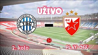 Uživo  FK TSC  FK Crvena zvezda  PlayOff LingLong SuperLiga Srbije [upl. by Nnayar]