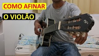 COMO AFINAR VIOLÃO DO JEITO CERTO mesmo sendo iniciante [upl. by Battat7]