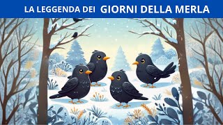 La leggenda dei Giorni della Merla  Favole per bambini  Storie per bambini [upl. by Giuditta852]