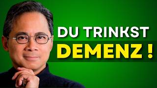 Die 6 SCHLIMMSTEN Getränke die DEMENZ verursachen🔥 Dr William Li [upl. by Grekin]