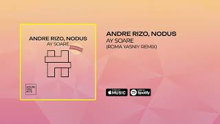 Andre Rizo Nodus  Ay Soare  Roma Yasniy Remix [upl. by Julie503]