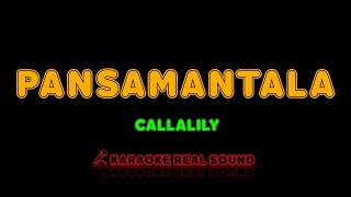 Callalily  Pansamantala Karaoke Real Sound [upl. by Bodrogi919]