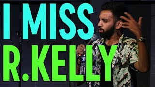 R Kelly Jokes Off the Cuff  Akaash Singh  Stand Up Comedy [upl. by Arbma]