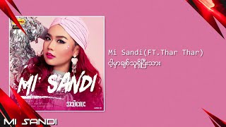 ငါ့မှာချစ်သူရှိပြီးသား  မိစန္ဒီ ftသားသား  Mi Sandi ftThar Thar အသဲလေး Album [upl. by Riess]