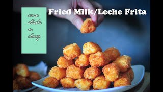 Fried MilkLeche Frita  one dish a day [upl. by Tavie]