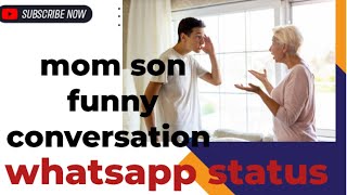 mom and son funny conversation whatsapp status [upl. by Lotsyrk]