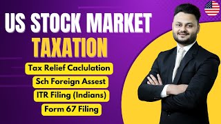 Taxation Guide for Indians Investing in US Stocks and Shares  ITR Filing Form 67 amp Schedules [upl. by Latonia]