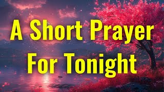 A Peaceful Night Prayer Before Sleep  Short Evening Prayer Before You Sleep [upl. by Henig]