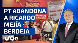 PT ABANDONA A RICARDO MEJÍA BERDEJA [upl. by Nomyar]