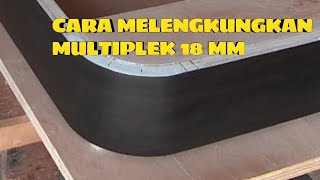 BELAJAR MELENGKUNGKAN MULTIPLEK 18 MM [upl. by Anos66]