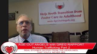 The AgeOut Angels Radio Hour wGreg Rapport Human Trafficking Part 2 73123 [upl. by Aihsitan]