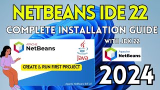 How to Install NetBeans IDE 22 on Windows 10 11  2024   Run Java Program in Netbeans IDE [upl. by Trubow]