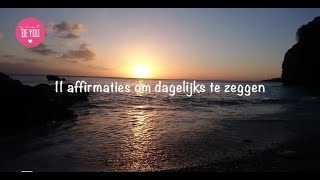 11 affirmaties om dagelijks te zeggen [upl. by Amej]