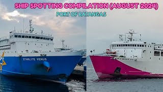 SHIP SPOTTING COMPILATION AUGUST 2024  PORT OF BATANGAS [upl. by Warms31]