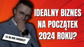 Jaki biznes czeka BOOM POPULARNOŚCI na początku 2024 20 Pomysł na Biznes [upl. by Frederico585]