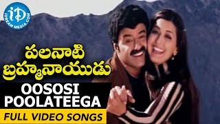 Palanati Brahmanaidu  Oososi Poolateega video song  Balakrishna  Sonali Bendre  Arti Agarwal [upl. by Krista]