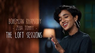 Bohemian Rhapsody  Zeba Tommy  The Loft Sessions wonderwallmedia [upl. by Eilatam]