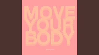 Move Your Body [upl. by Kinata]