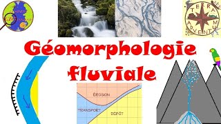 Géomorphologie fluviale Minute géologique 20 [upl. by Erdua]