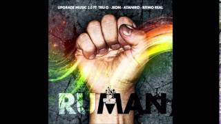 Tru G  Ruman Ft UpGrade Music Jeon Ataniro Ritmoreal [upl. by Pernas555]