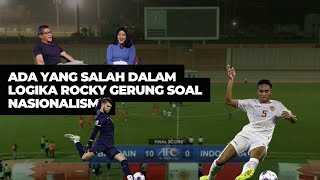 Rocky Gerung Pilih Timnas Jadi Pecundang Ketimbang Program Naturalisasi [upl. by Tram521]