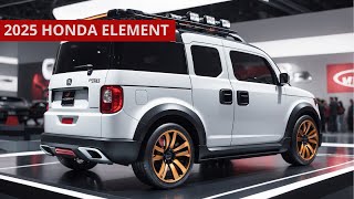 AMAZING THE LEGEND OF HONDA ELEMENT WILL BE PRESENT  2025 HONDA ELEMENT [upl. by Eadmund464]