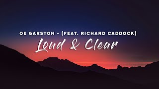 Joe Garston  Loud amp Clear Lyrics feat Richard Caddock [upl. by Elyse511]