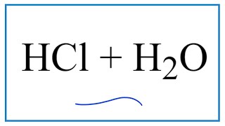 HCl  H2O Hydrochloric acid plus Water [upl. by Sumetra256]