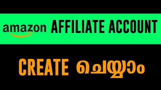 how to create amazon affiliate account  beginners tutorial malayalam 2024 [upl. by Eseerahs]