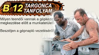 Targonca B12 tétel Munkagép Tanfolyam 2023 OKJ utáni tételsor [upl. by Orola]