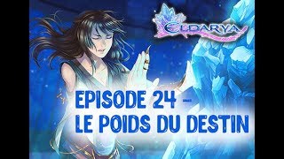 ELDARYA  Épisode 24  Le poids du destin Valkyon [upl. by Zat]