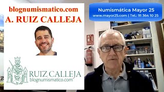 EL BLOG NUMISMATICO DE ADOLFO RUIZ CALLEJA [upl. by Yim]